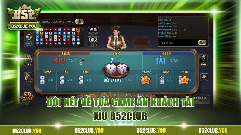 Tài Xỉu B52Club - Siêu Phẩm Đỏ Đen Kịch Tính Ăn Thưởng X30 2 Đôi nét về tựa game ăn khách Tài Xỉu B52Club